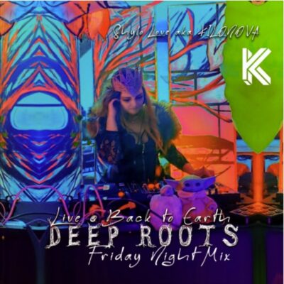 Deep Roots @ Back to Earth – Live DJ Mix – Friday Night Nov 12, 2021